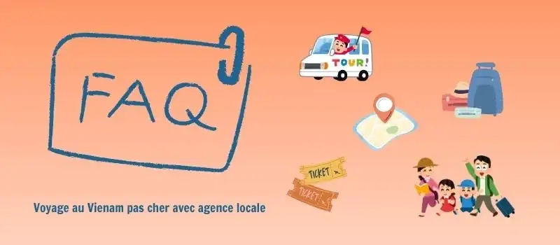 Voyage au Vietnam pas cher: Questions les plus posées aux agences locales